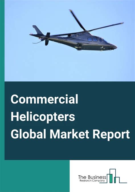 Helicopters Market Report .